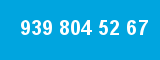 939 804 52 67